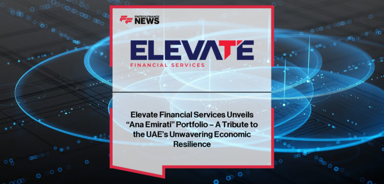إطلاق محفظة "أنا إماراتي" من Elevate Financial Services إطلاق محفظة "أنا إماراتي" من Elevate Financial Services