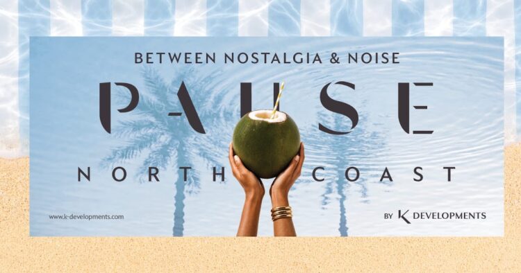 K Developments تطلق مشروع Pause North Coast باستثمارات 20 مليار جنيه في الساحل الشمالي K Developments تطلق مشروع Pause North Coast باستثمارات 20 مليار جنيه في الساحل الشمالي