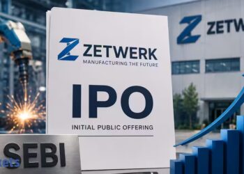 Zetwerk تقدم نسخة محدثة لطلب الطرح الأولي لزيادة رأسمال 2600 كرور روبية